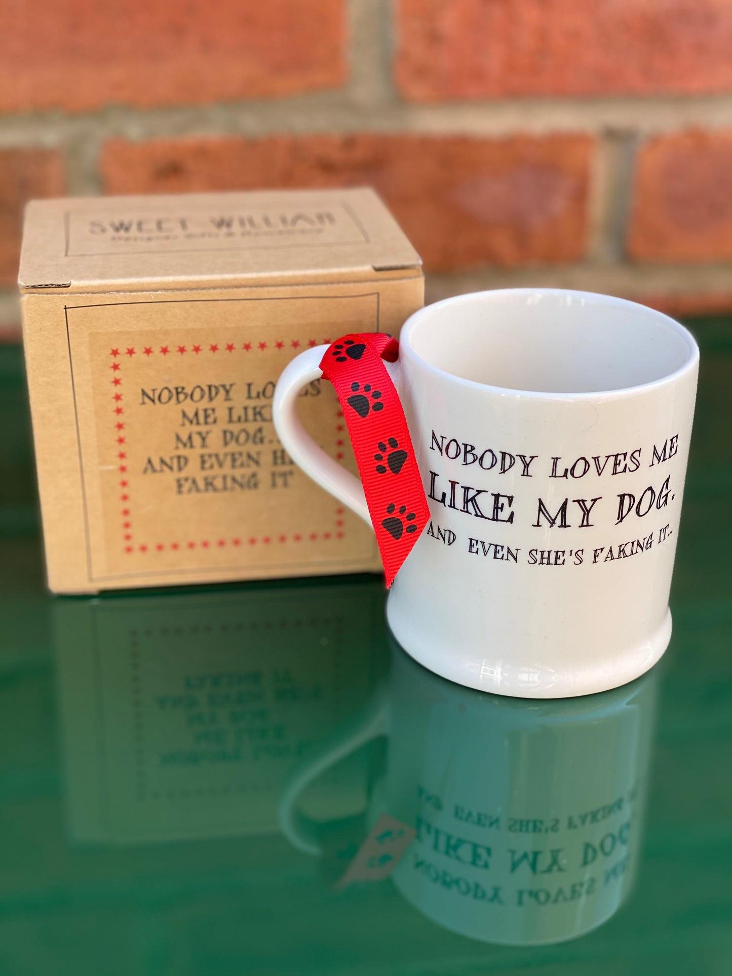 “Nobody loves me like my dog” Mug