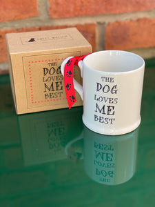 “Dog loves me best” mug